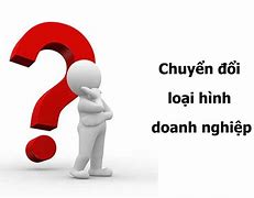 Chuyển Đổi Loại Hình Doanh Nghiệp Tiếng Anh Là Gì