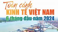 Toàn Cảnh Kinh Tế Việt Nam Tháng 8/2024